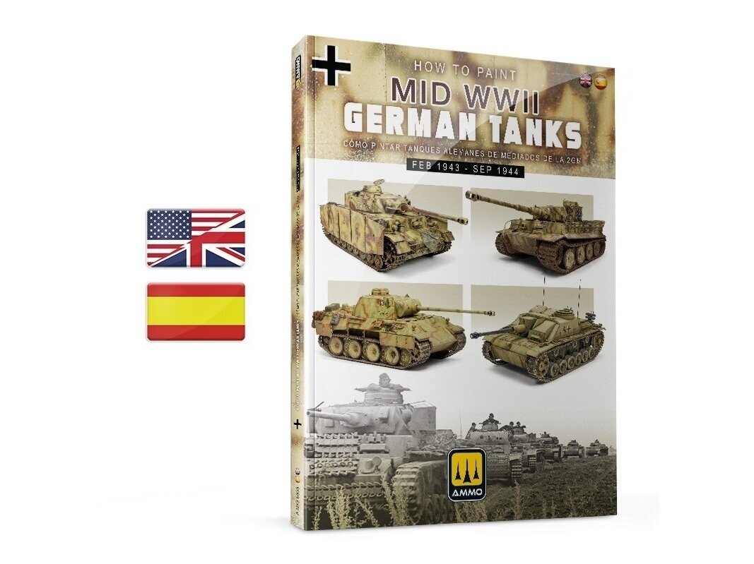 AMMO MIG - How to Paint Mid WWII German Tanks (FEB 1943 - SEP 1944), 6303 AMMO MIG - How to Paint Mid WWII German Tanks (FEB 1943 - SEP 1944), 6303