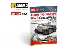 AMMO MIG - How to paint WWII German winter vehicles (Solution book), 6601