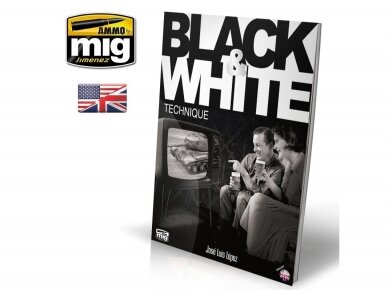 AMMO MIG - BLACK & WHITE TECHNIQUE (English), 6016