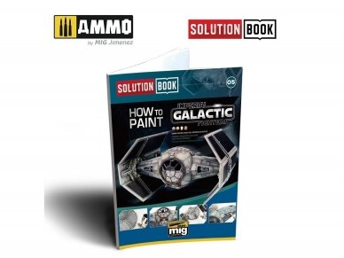 AMMO MIG - SOLUTION BOOK. HOW TO PAINT IMPERIAL GALACTIC FIGHTERS (Multilingual), 6520