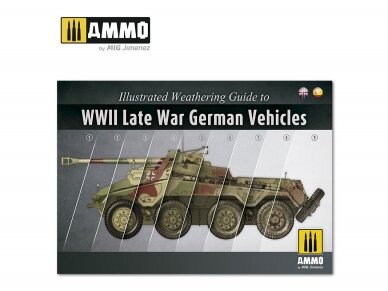AMMO MIG - ILLUSTRATED GUIDE OF WWII LATE GERMAN VEHICLES (English, Spanish), 6015