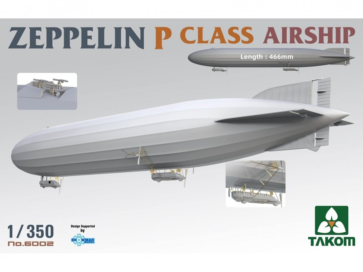 Takom - Zeppelin P Class Airship, 1/350, 6002 1 Takom - Zeppelin P Class Airship, 1/350, 6002 1